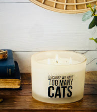 Load image into Gallery viewer, Jar Candle- Because we have too many cats
