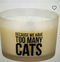 Load image into Gallery viewer, Jar Candle- Because we have too many cats
