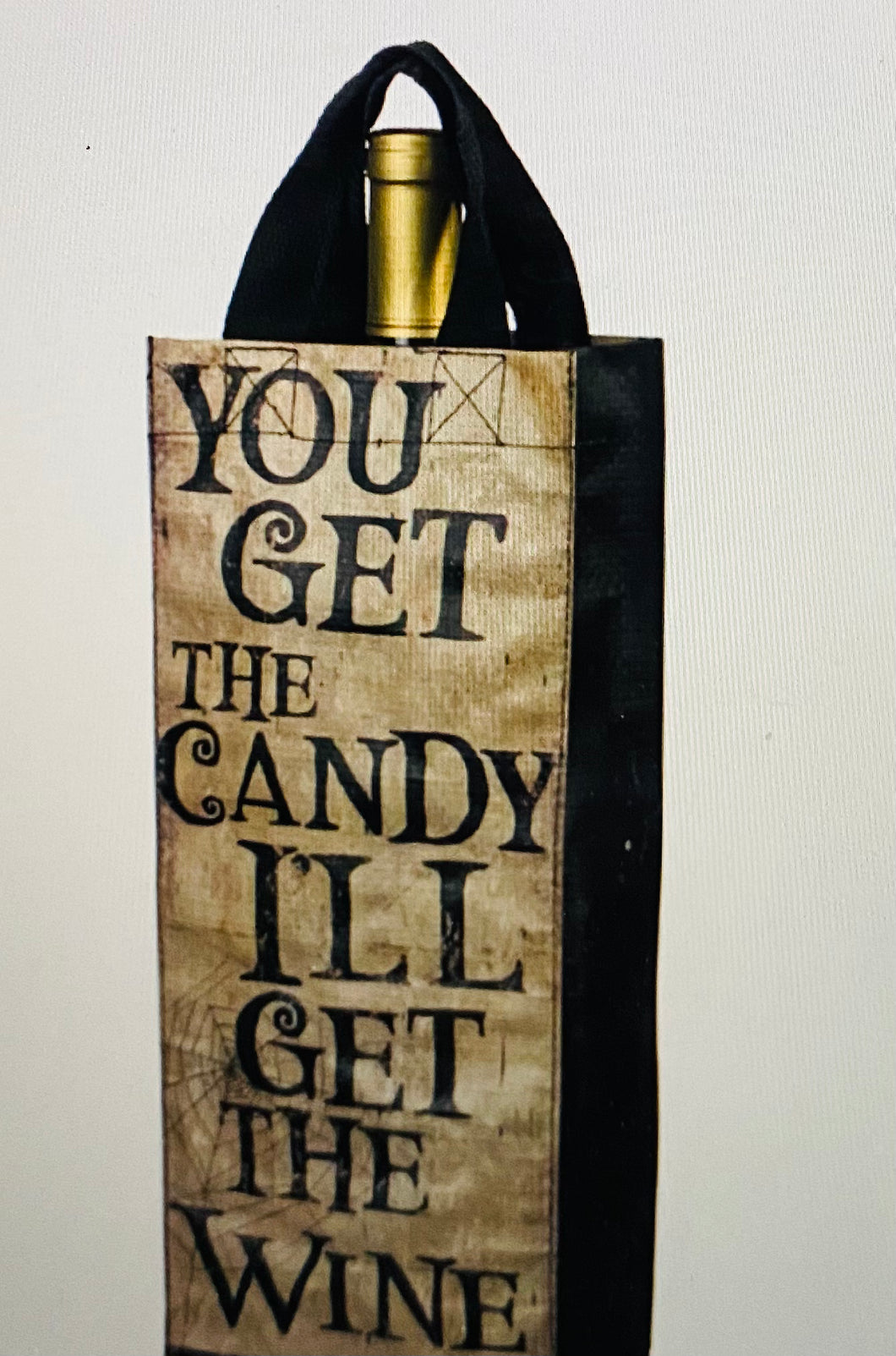 Wine Tote-You Get The Candy I’ll Get The Wine