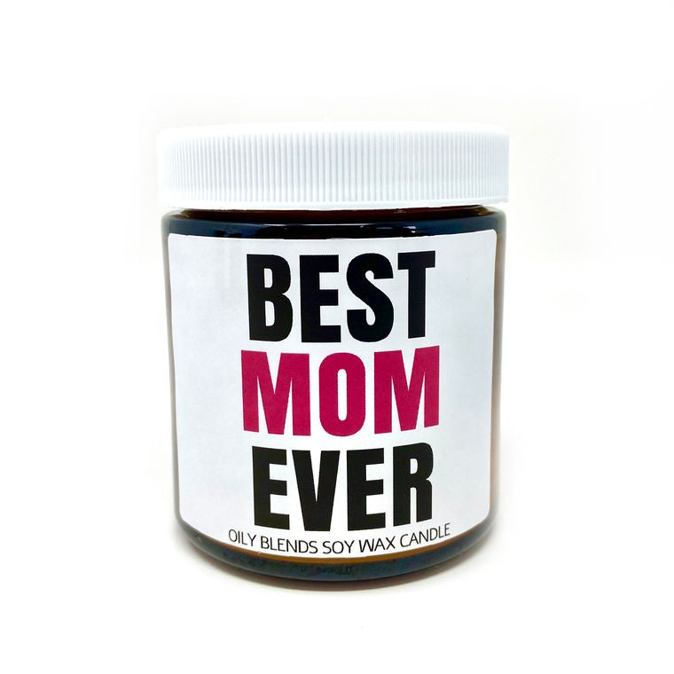 Best Mom Ever - Soy Wax Candles Mother's Day